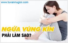 Ngứa vùng kín nữ là bệnh gì