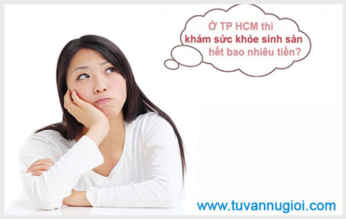 Chi phí khám sức khỏe sinh sản bao nhiêu tiền